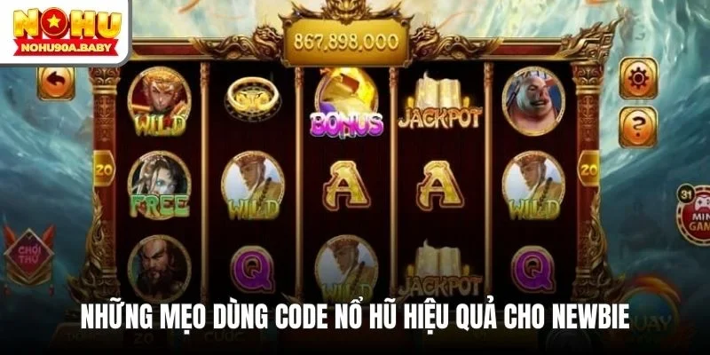 Những mẹo dùng code nổ hũ hiệu quả cho newbie