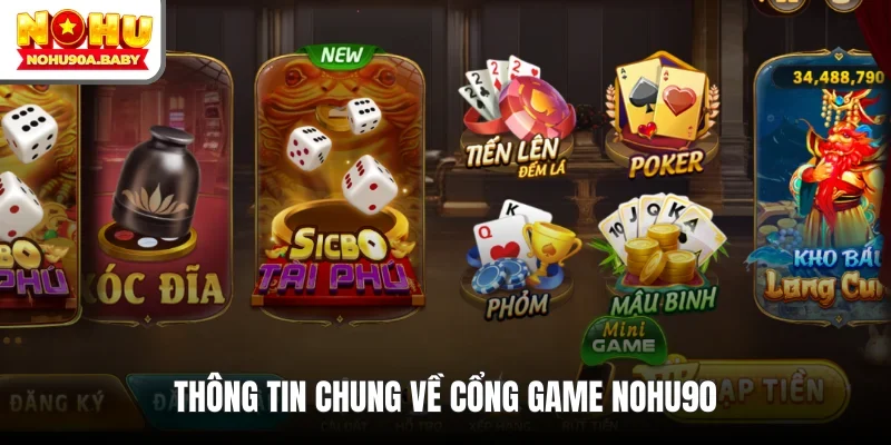 Thông tin chung khái quát về cổng game NOHU90